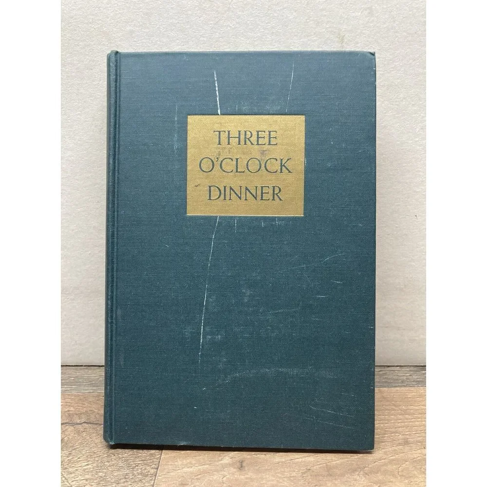 Three O'Clock‎ Dinner, Josephine Pinckney, 1945 Hardcover Viking Press